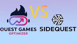 Making Quest Games Look Better, Sidequest vs Quest Game Optimizer