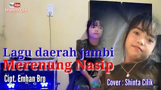 Merenung Nasip - Cipt.emhan bro - Lagu jambi - Shinta Cilik