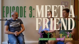 Meet a Friend from GBC || Episode 3