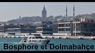 4K/Croisière sur le  Bosphore & Palais dolmabahçe ,رحلة بحرية في البوسفور في اسطنبول وقصر دولما بهجة