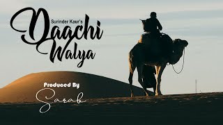 Sarab - Daachi Walya Ft. 👑 Legend Surinder Kaur 👑