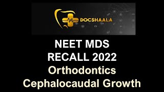 NEET MDS Recall 2022 | Cephalocaudal Growth Pattern | Orthodontics