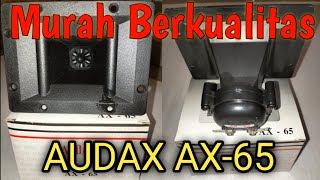 Tweeter AUDAX AX-65//Harga Murah//Suara Mantap Josss