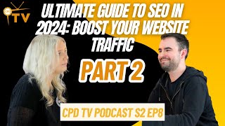 Ultimate Guide to SEO in 2024: Boost Your Website Traffic | Part 2