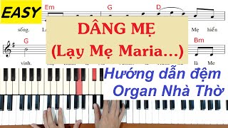 DÂNG MẸ (Lạy Mẹ Maria...) - Hướng dẫn đệm Organ Nhà thờ [ EASY ]