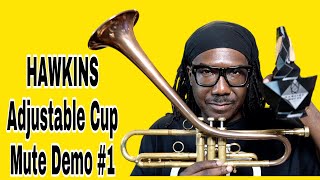 HAWKINS ADJUSTABLE CUP MUTE  - DEMO #1