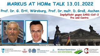 Impfpflicht gegen SARS-CoV-2 - Pro und Contra - Prof. Ertl (Würzburg) und Prof. Groß (Aachen)