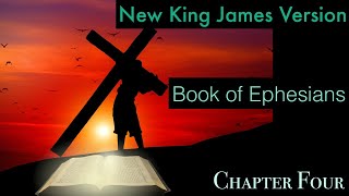 Learning Book of Ephesians Chapter 4 New King James Version