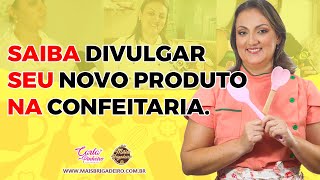 Saiba divulgar o seu novo produto para conquistar ainda mais o seu cliente.