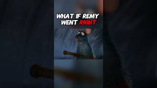 What if remy went right  #shorts #viral #ratatouille