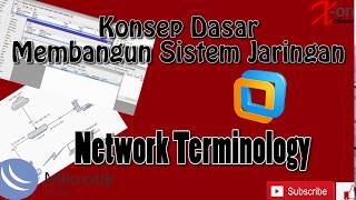 TUTORIAL JARINGAN MIKROTIK | KONSAEP DASAR MEMBANGUN JARINGAN # Network Terminology