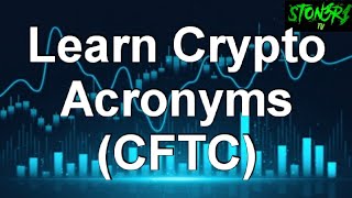 Learn Crypto Acronyms (CFTC)