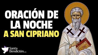 👉 Oración de la noche a San Cipriano 🌙✝️