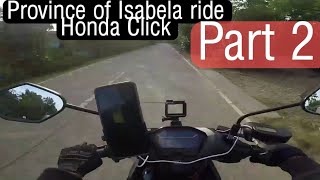 Part 2 Solo Ride Honda Click Isabela Province