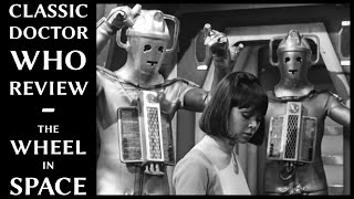 Classic Doctor Who Review - The Wheel in Space