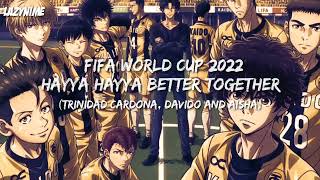 [Nightcore] Hayya Hayya Bettter Together (FIFA World Cup 2022)