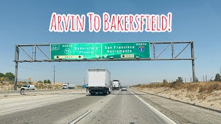 ARVIN TO BAKERSFIELD CALIFORNIA DRIVE!