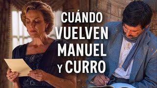 ¿CUÁNDO REGRESARÁN MANUEL Y CURRO DE LA GUERRA? || CRÓNICAS y ANÁLISIS de #LaPromesa