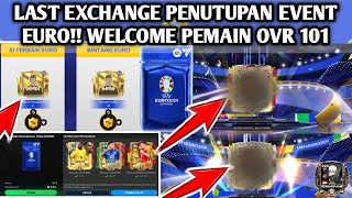 LAST EXCHANGE PENUTUPAN EVENT EURO!! PLEASE WELCOME PEMAIN OVR 101 PERTAMA KITA!! FC MOBILE