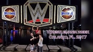 My Wrestlemania 33 Weekend! Orlando, FL 2017