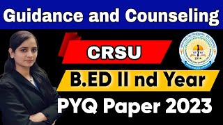 guidance and counselling previous year question paper | b ed 2nd year previous question papers #crsu