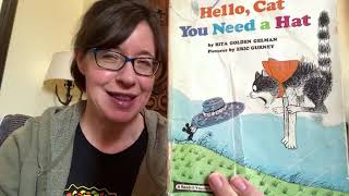 “Hello, Cat You Need a Hat” by Rita Golden Gelman