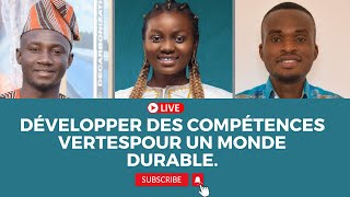 Développer Des Compétences Vertes pour un Avenir Durable ! #journéemondialedelajeunesse