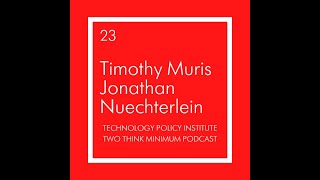 Two Think Minimum Ep 23: Former FTC Chair Timothy Muris and Jonathan Nuechterlein Discuss Antitrust