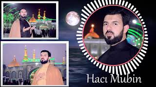 Haci Mubin - Ya Huseyn Medet