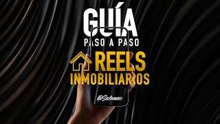 ¿Cómo crear Reels inmobiliarios? - Guía paso a paso | Adquiere acceso ilimitado