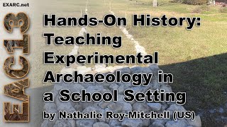 Hands-On History: Teaching Experimental Archaeology in a School Setting