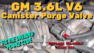 GM 3.6 V6 P0442 DTC Vapor Canister Purge Valve Replacement