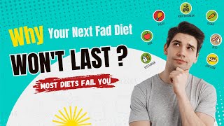 Why the Next Fad Diet Won't Last | Most Diets Fail You (and Your Metabolism) | Diet Myths Debunked