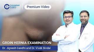 Groin Hernia Examination Dr. Jignesh Gandhi and Dr. Vivek Bindal