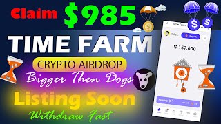 Time Farm Airdrop Update - Time Farm Airdrop Withdrawal - Time Farm Listing - Time Farm Token Price