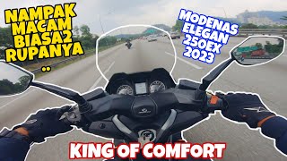 #887 TAK HARAP TINGGI TAPI...EH SEDAP PULAK MOTOR NI! MODENAS ELEGAN 250 EX 2023