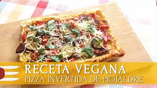 RECETA VEGANA | Pizza invertida de hojaldre