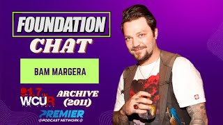 Foundation Chat: Bam Margera (YouTube Exclusive)