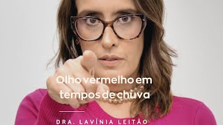 Olho vermelho em tempos de chuva pode ser virose. Cuidado! ⚠️ #dralavinialeitao #conjuntivite