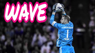 Manuel Neuer (Super Edit)•WAVE - JayA Luuck - Andradre • Mikezin  e Alva