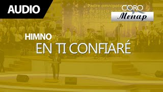 En Ti confiaré | Coro Menap