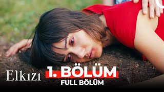 Elkızı 1. Bölüm