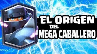 EL ORIGEN DEL MEGACABALLERO!!!!!