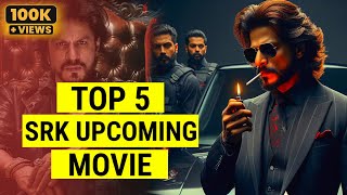 Top 5 Shahrukh Khan Big Upcoming Movie 2025-26 | upcoming movie in hindi srk