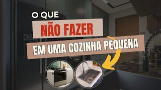 COZINHA PEQUENA?NÃO FAÇA ISSO!!!