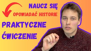 Praktyczne ĆWICZENIE, które nauczy Cię OPOWIADAĆ