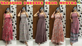 AFFORDABLE MAXI DRESSES FROM MYNTRA | VACATION DRESSES🏝️| #myntra #myntrahaul #vacationoutfit