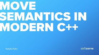 Move semantics in Modern C++ by Natalia Pyka