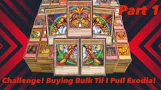 Buying Yugioh! Bulk Lots Till I Complete Exodia Challenge (Part 1)