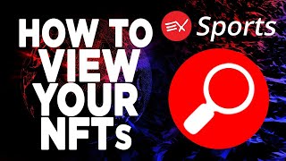 Ex Sports Videos Tutorial - How to view your NFTs on the EX Sports Marketplace